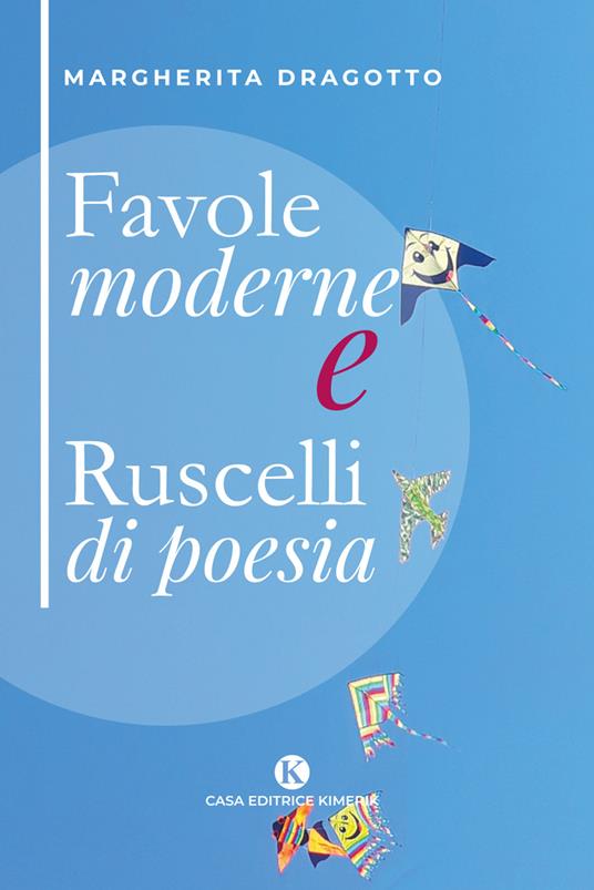 Favole moderne e ruscelli di poesia - Margherita Dragotto - copertina