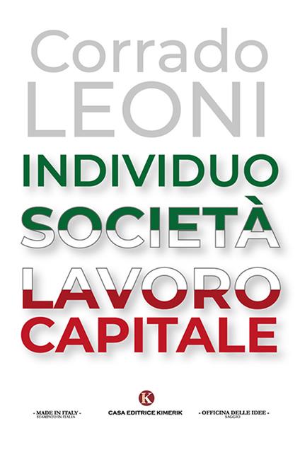 Individuo società lavoro capitale - Corrado Leoni - copertina