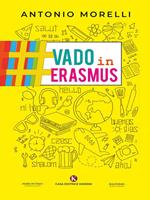 Erasmus, il libro #vadoinerasmus racconta l'esperienza che ti cambierà la vita