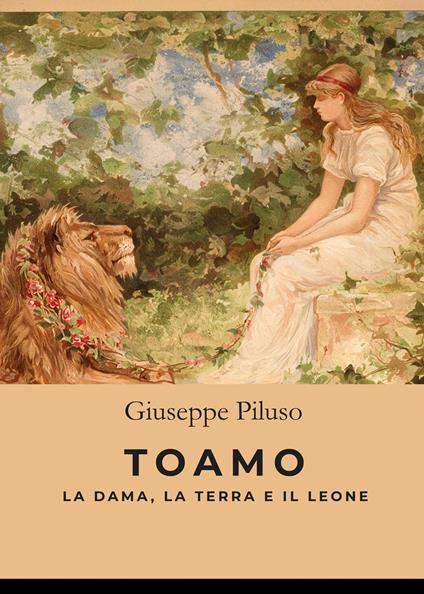Toamo. La dama, la terra e il leone - Giuseppe Piluso - copertina