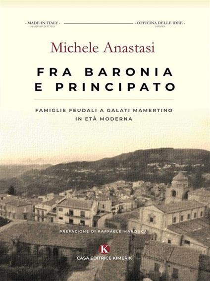 Fra baronia e principato. Famiglie feudali a Galati Mamertino in età moderna - Michele Anastasi - ebook