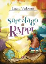 Il sarcofago di Rappi. Ediz. illustrata