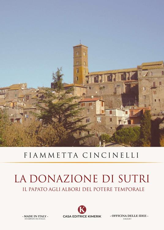 La donazione di Sutri. Il papato agli albori del potere temporale - Fiammetta Cincinelli - copertina