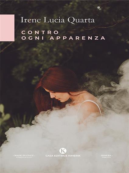 Contro ogni apparenza - Irene Lucia Quarta - ebook