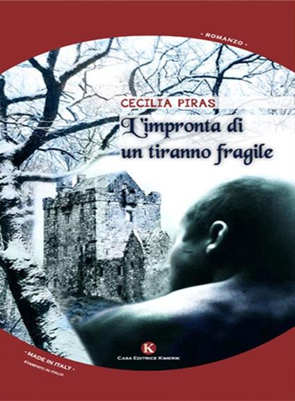 L' impronta di un tiranno fragile - Cecilia Piras - ebook