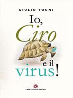 Io, Ciro e il virus!