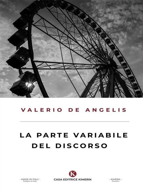 La parte variabile del discorso - Valerio De Angelis - ebook