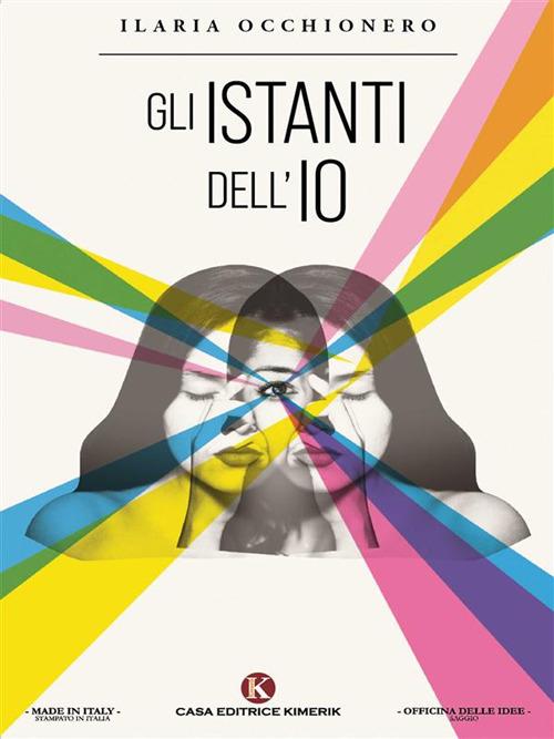 Gli istanti dell'Io - Ilaria Occhionero - ebook