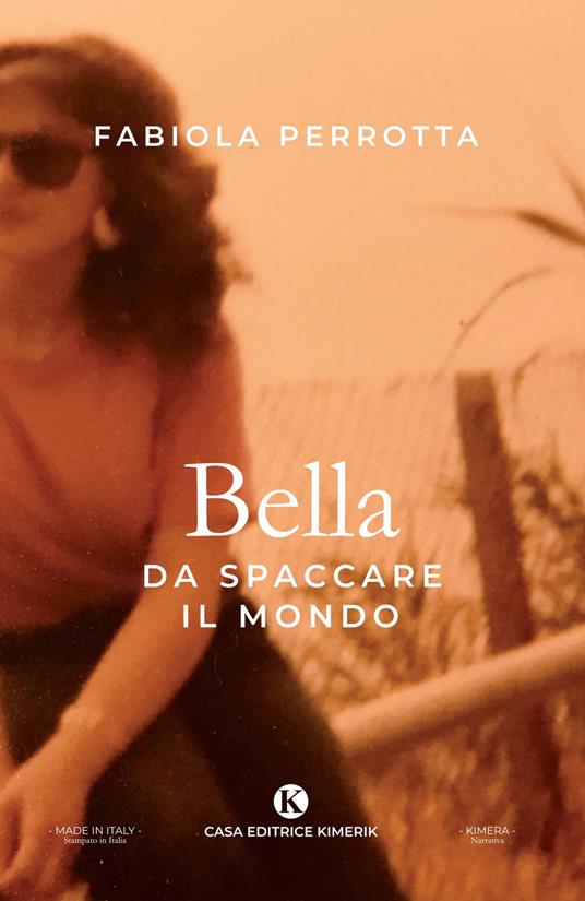 Bella da spaccare il mondo - Fabiola Perrotta - copertina