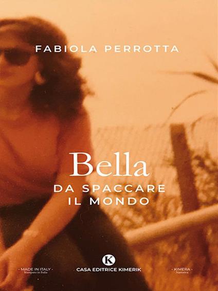 Bella da spaccare il mondo - Fabiola Perrotta - ebook