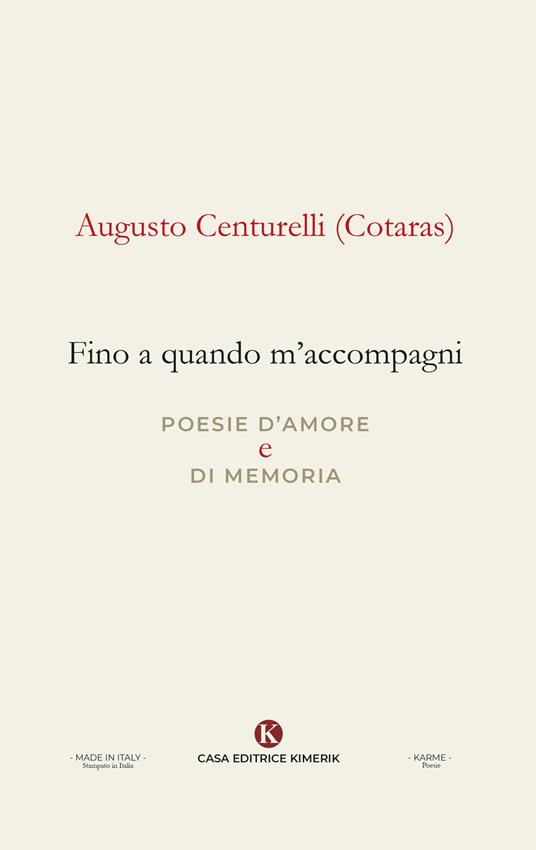 Fino a quando m'accompagni. Poesie d'amore e di memoria - Augusto Cotaras Centurelli - copertina