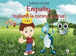 Empathy, togliamo la corona al virus!