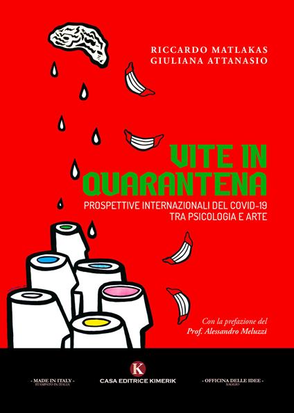 Vite in quarantena. Prospettive internazionali del Covid-19 tra psicologia e arte - Giuliana Attanasio,Riccardo Matlakas - copertina
