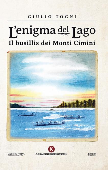 L' enigma del lago. Il busillis dei monti Cimini - Giulio Togni - copertina