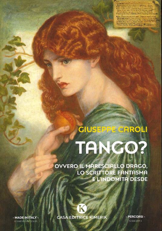 Tango? Ovvero il maresciallo Drago, lo scrittore fantasma e l'indomita Desde - Giuseppe Caroli - copertina