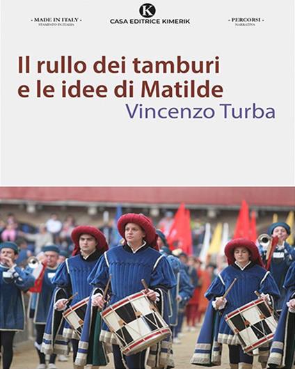 Il rullo dei tamburi e le idee di Matilde - Vincenzo Turba - ebook