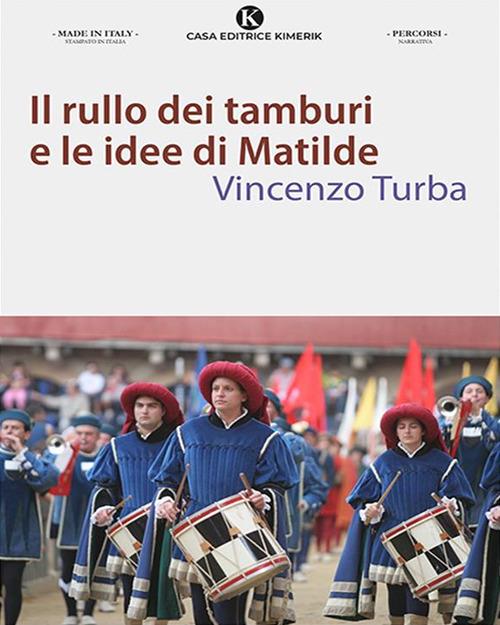 Il rullo dei tamburi e le idee di Matilde - Vincenzo Turba - ebook