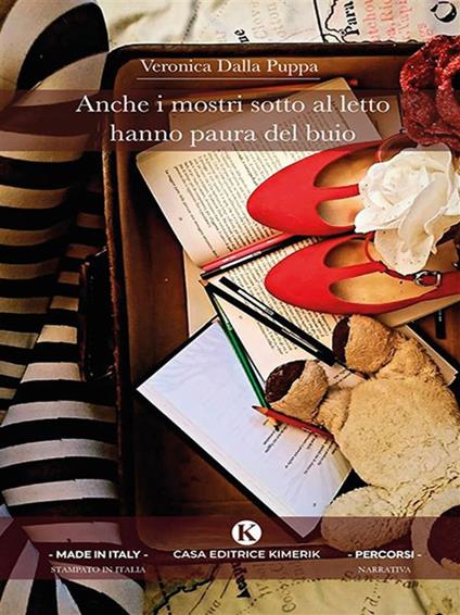 Anche i mostri sotto al letto hanno paura del buio - Veronica Dalla Puppa - ebook