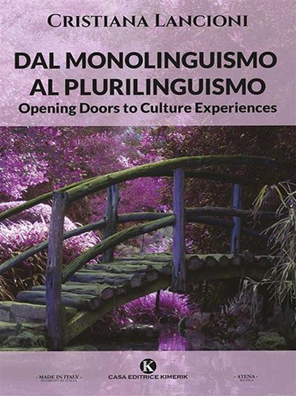 Dal monolinguismo al plurilinguismo. Opening doors to culture experiences - Cristiana Lancioni - ebook