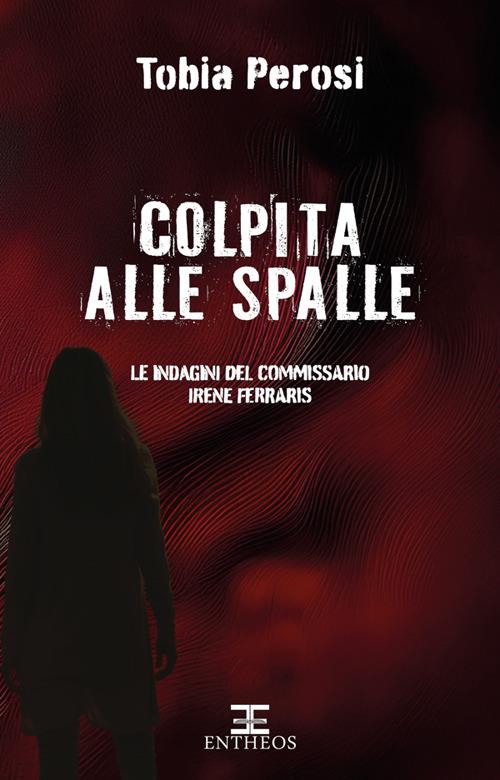Colpita alle spalle - Tobia Perosi - ebook