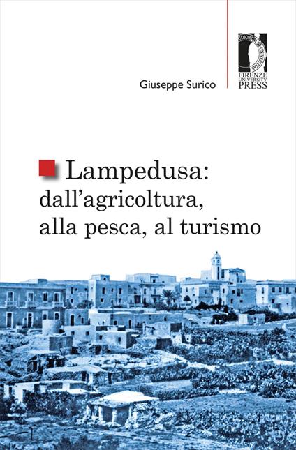 Lampedusa: dall'agricoltura, alla pesca, al turismo - Giuseppe Surico - copertina
