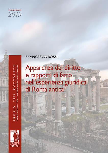 Apparenza del diritto e rapporti di fatto nell'esperienza giuridica di Roma antica - Francesca Rossi - copertina