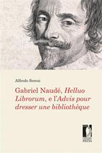 Gabriel Naudé, Helluo Librorum, e l'Advis pour dresser une bibliothèque