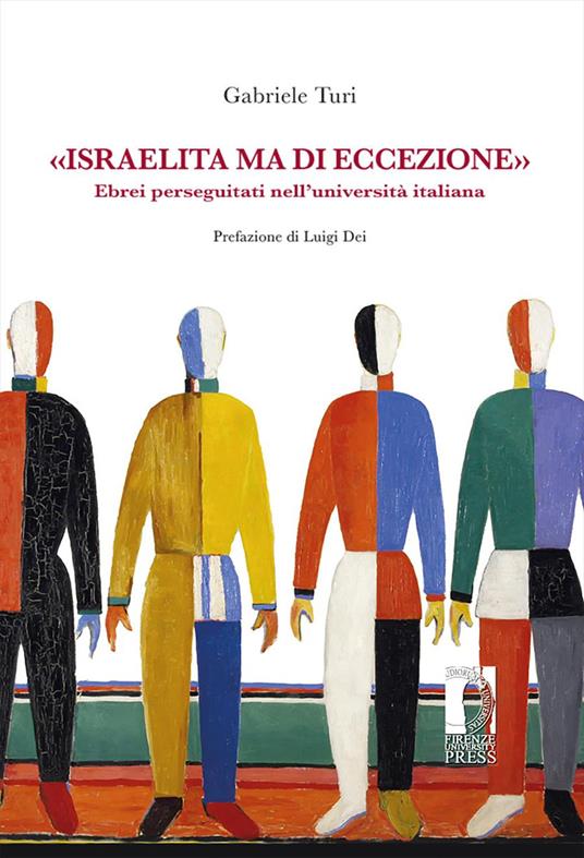«Israelita ma di eccezione». Ebrei perseguitati nell'università italiana - Gabriele Turi - copertina