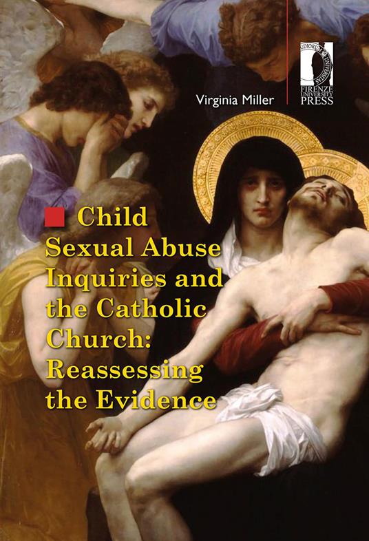 Child sexual abuse inquiries and the catholic church: reassessing the evidence - Virginia Miller - copertina