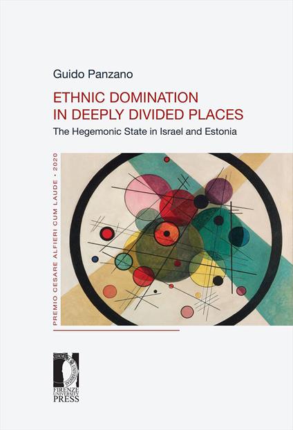 Ethnic domination in deeply divided places. The hegemonic state in Israel and Estonia - Guido Panzano - copertina