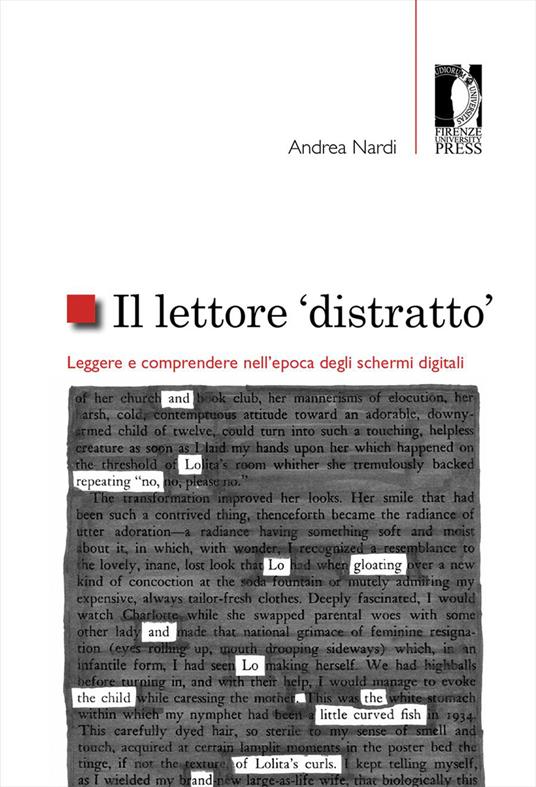 Il lettore «distratto». Leggere e comprendere nell'epoca degli schermi digitali - Andrea Nardi - copertina