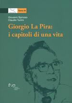 Giorgio La Pira: i capitoli di una vita
