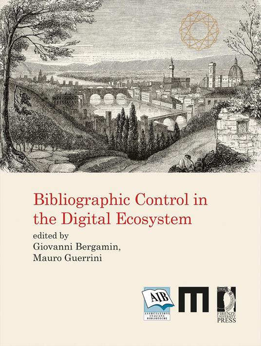 Bibliographic control in the digital ecosystem. International Conference - copertina