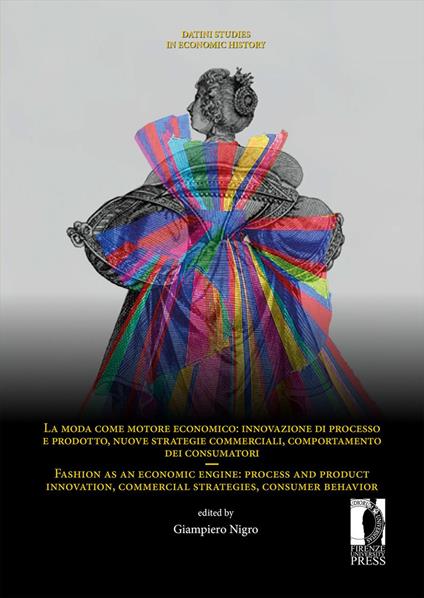 La moda come motore economico: innovazione di processo e prodotto, nuove strategie commerciali, comportamento dei consumatori-Fashion as an economic engine: process and product innovation, commercial strategies, consumer behavior - copertina