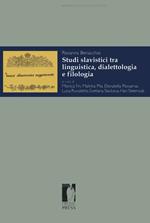 Studi slavistici tra linguistica, dialettologia e filologia