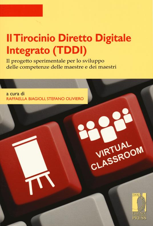 Il tirocinio diretto digitale integrato (TDDI). Il progetto sperimentale per lo sviluppo delle competenze delle maestre e dei maestri - copertina
