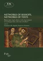 Networks of bishops, networks of texts. Manuscripts, legal cultures, tools of government in Carolingian Italy at the time of Lothar I