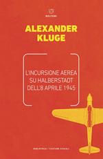 L' incursione aerea su Halbertstadt dell'8 aprile 1945