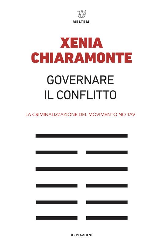 Governare il conflitto. La criminalizzazione del movimento No TAV - Xenia Chiaramonte - ebook