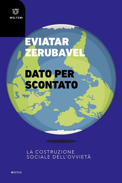Dato per scontato. La costruzione sociale dell'ovvietà - Eviatar Zerubavel,Lorenzo Sabetta - ebook