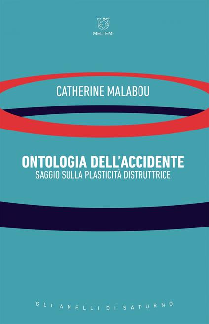 Ontologia dell'accidente. Saggio sulla plasticità distruttrice - Catherine Malabou,Valeria Maggiore - ebook