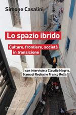 Lo spazio ibrido. Culture, frontiere, società in transizione