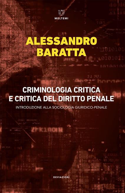 Criminologia critica e critica del diritto penale. Introduzione alla sociologia giuridico-penale - Alessandro Baratta - ebook