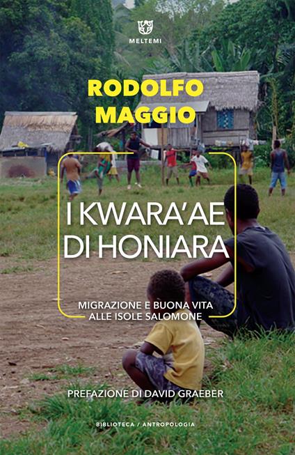 I Kwara'ae di Honiara. Migrazione e buona vita alle Isole Salomone - Rodolfo Maggio - ebook