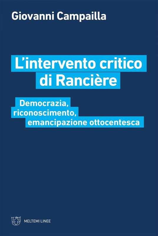 L' intervento critico di Rancière. Democrazia, riconoscimento, emancipazione ottocentesca - Giovanni Campailla - ebook
