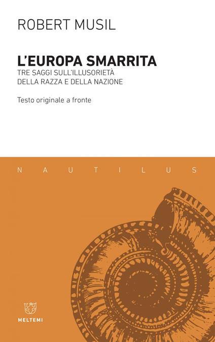 L' Europa smarrita. Tre saggi sull'illusorietà della razza e della nazione. Testo tedesco a fronte - Robert Musil,Alessandro Ottaviani - ebook