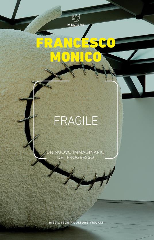 Fragile. Un nuovo immaginario del progresso - Francesco Monico - copertina