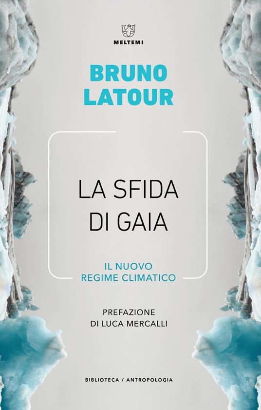 La sfida di Gaia. Il nuovo regime climatico - Bruno Latour - copertina