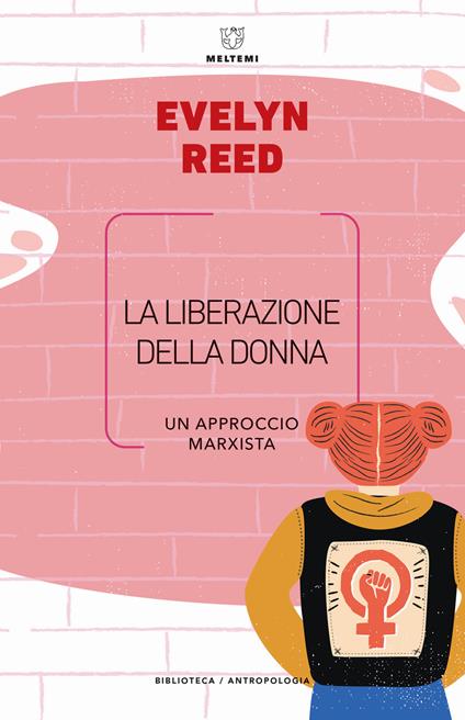La liberazione della donna. Un approccio marxista - Evelyn Reed - copertina
