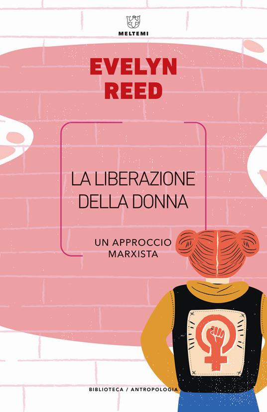 La liberazione della donna. Un approccio marxista - Evelyn Reed - copertina